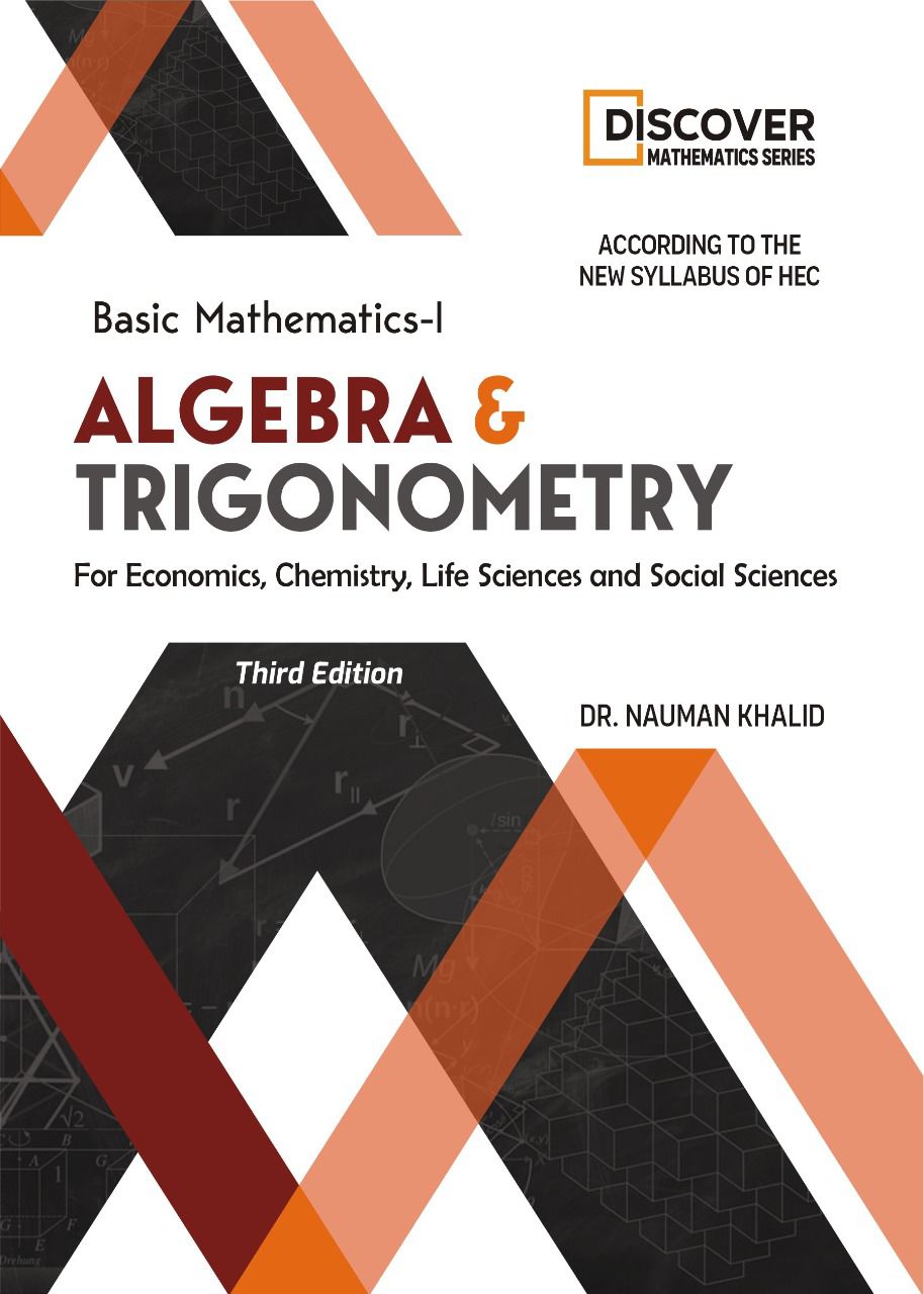 Basic Mathematics Algebra and Trignometry 3rd Edition | By Dr. Nauman Khalid